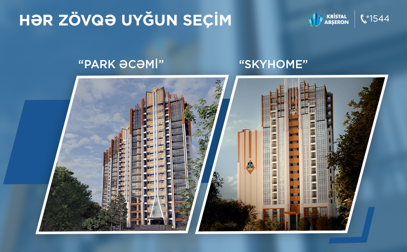 “Kristal Abşeron” iki fərqli layihəsini təqdim edir: Park Əcəmi və SkyHome