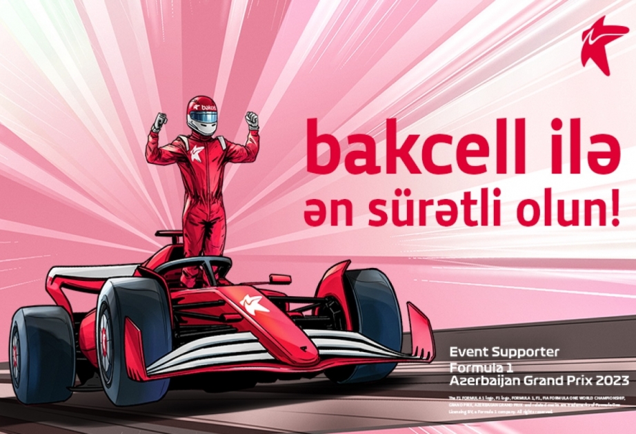 “Bakcell” “Formula 1 Azərbaycan Qran Prisi”nin rəsmi dəstəkçisidir