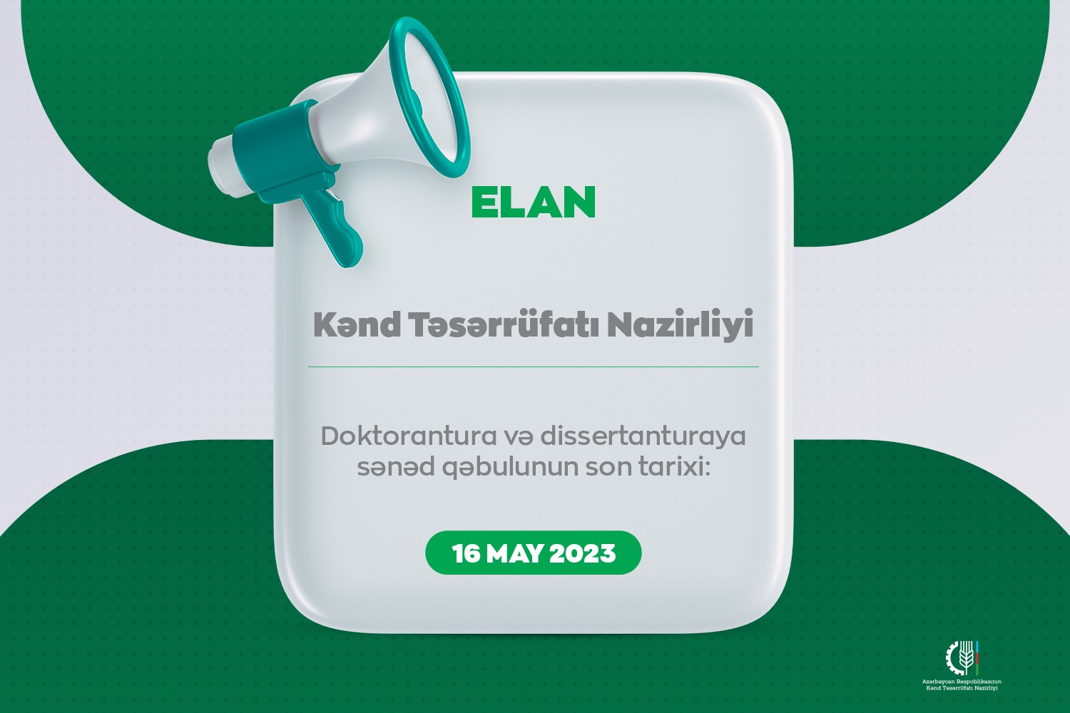 Kənd Təsərrüfatı Nazirliyi 2023-cü il üçün doktorantura və dissertanturaya qəbul elan edir