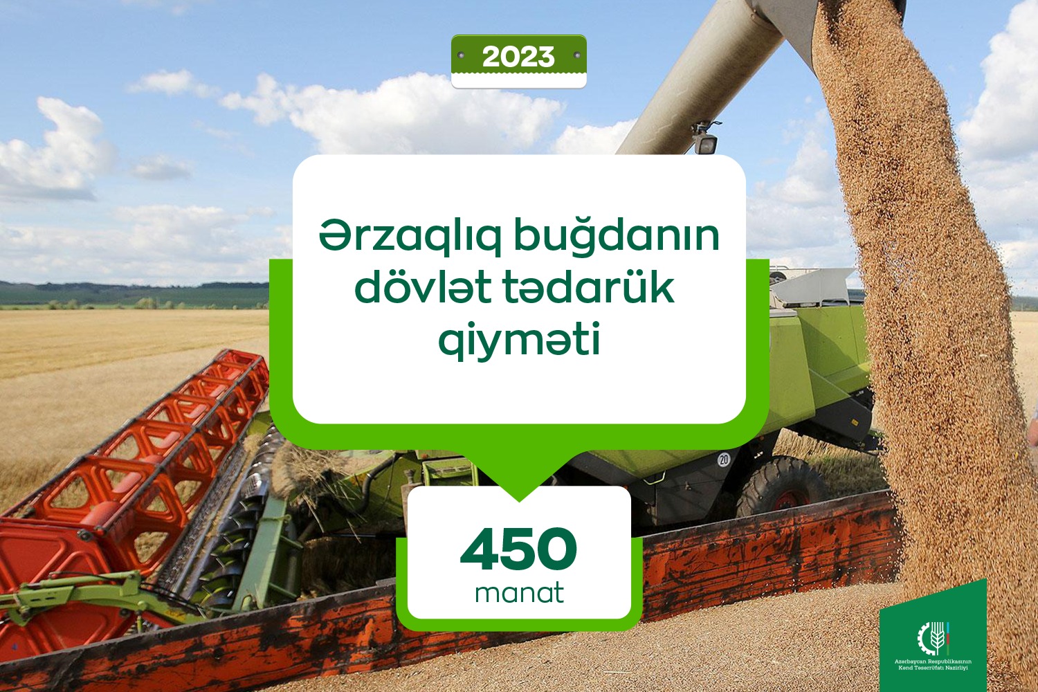2023-cü il üçün ərzaqlıq buğdanın dövlət tədarük qiyməti 450 manat/ton olaraq müəyyənləşib