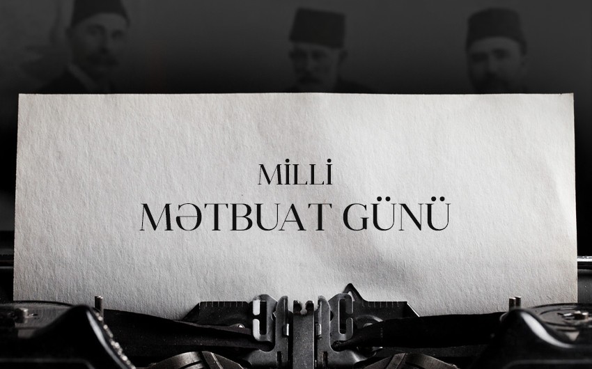 Azərbaycanda Milli Mətbuat Günüdür