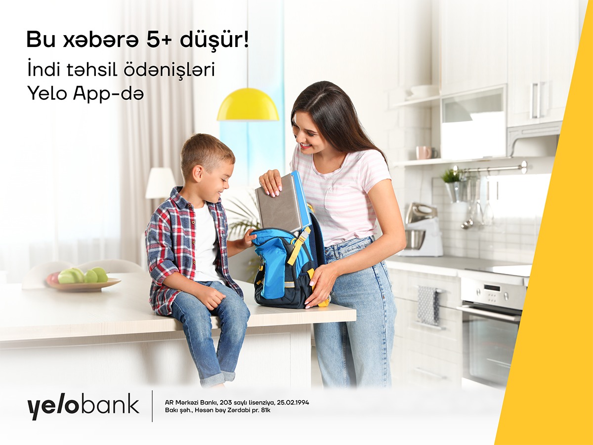 Təhsil ödənişlərini Yelo App vasitəsilə həyata keçirin