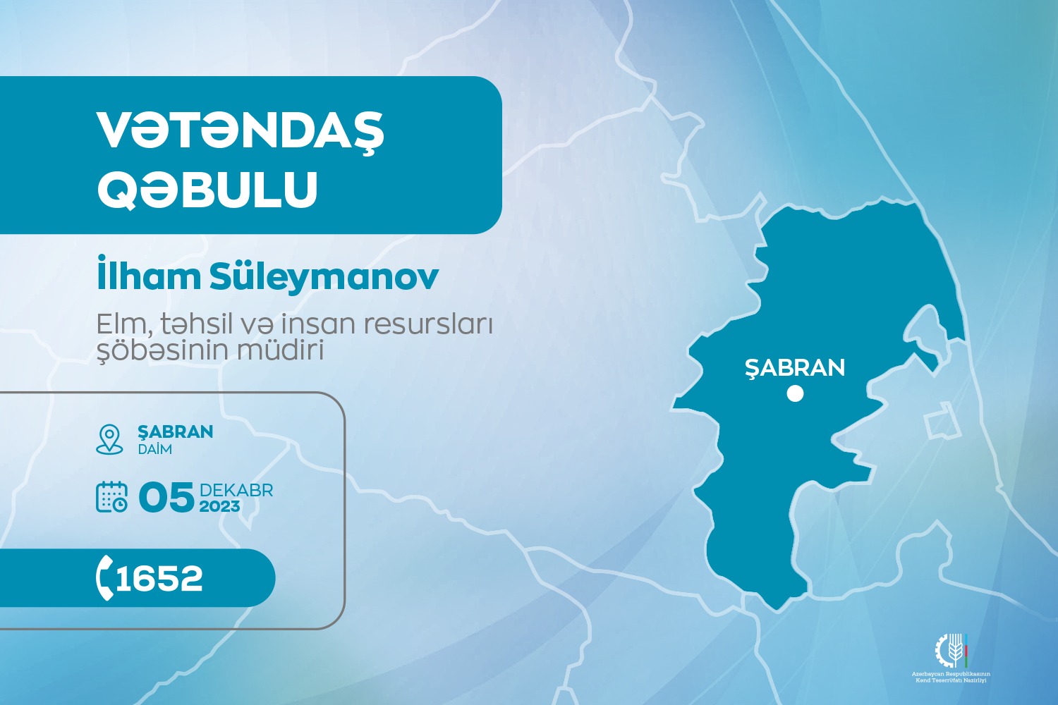 Elm, təhsil və insan resursları şöbəsinin müdiri İlham Süleymanov Şabranda vətəndaşları qəbul edəcək