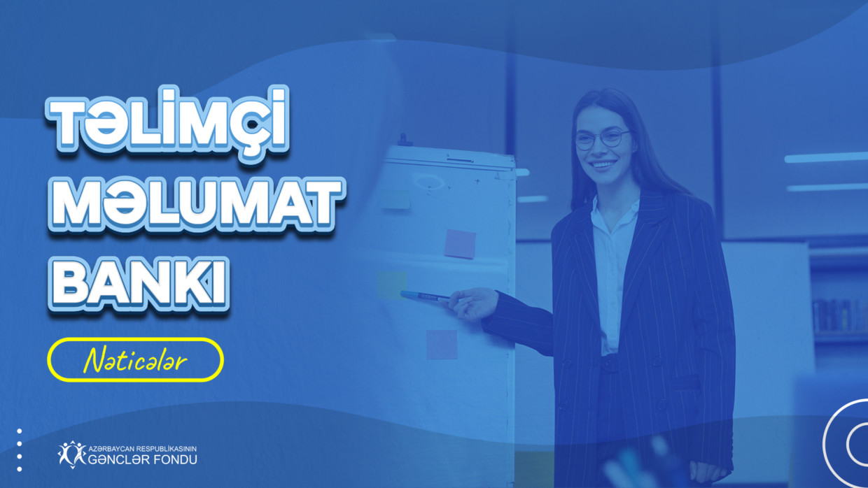 Təlimçi Məlumat Bankına daxil olacaq yeni təlimçilər müəyyən olunub