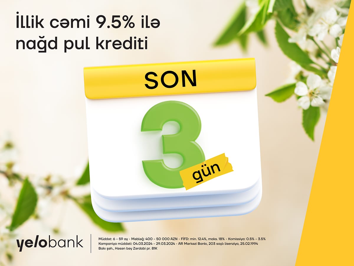 İllik 9.5% ilə nağd kredit üçün son 3 gün 