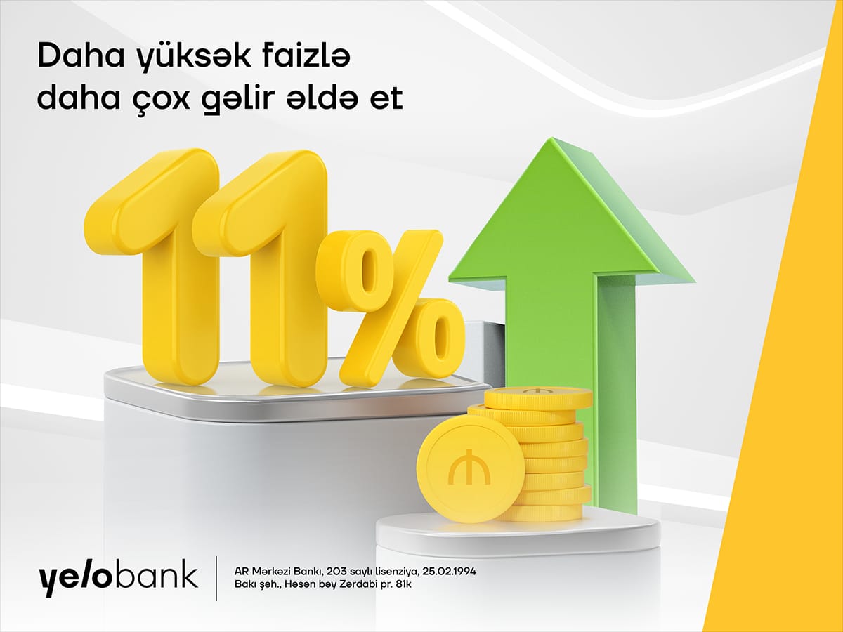 Yelo Bank-da əmanət yerləşdir, 11% gəlir qazan!