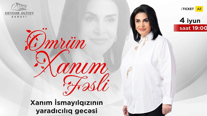 Xanım İsmayılqızının yaradıcılıq gecəsi olacaq - 