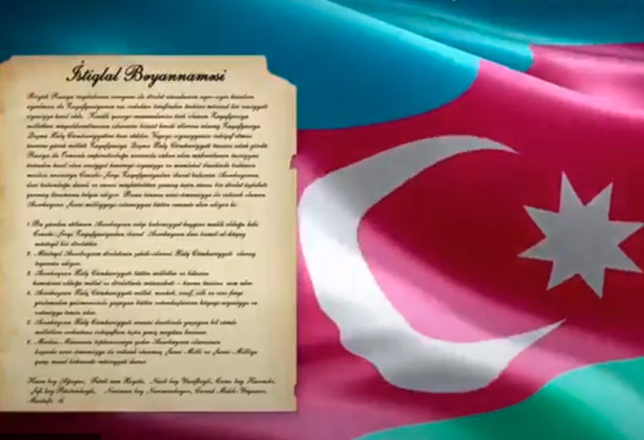 İstiqlal Bəyannaməsi müasir müstəqil Azərbaycanın dövlətçilik ənənələrinin əsasını qoydu ŞƏRH