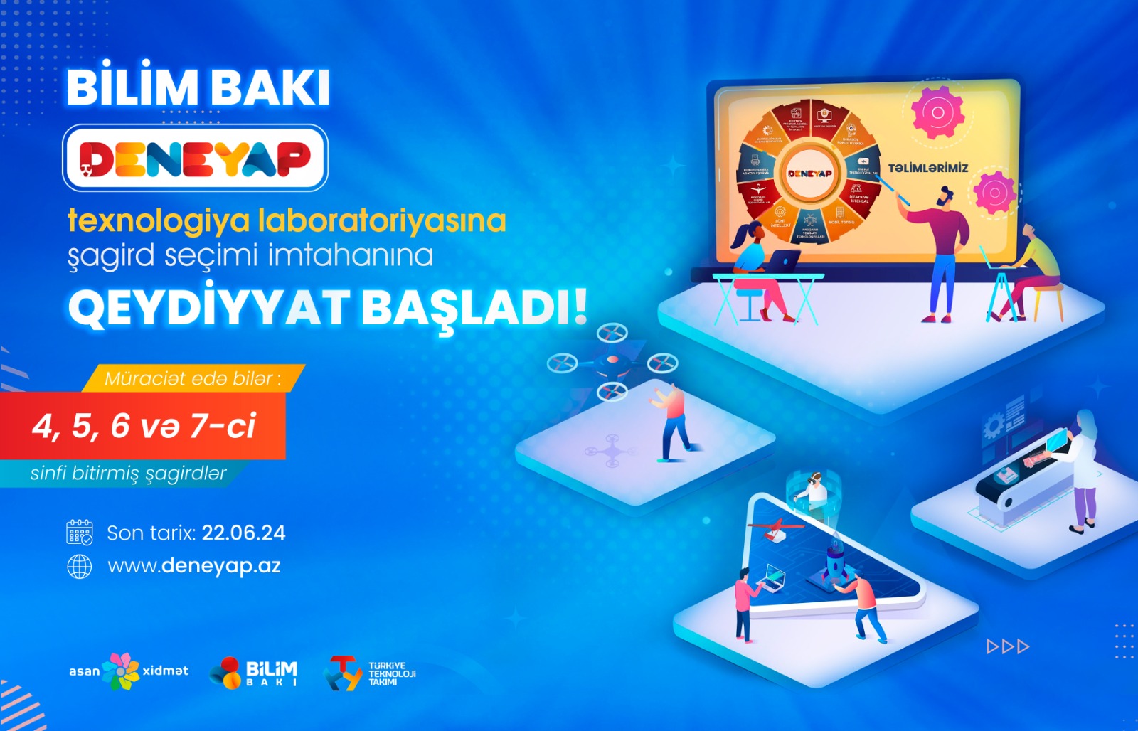 “Deneyap” texnologiya laboratoriyasına şagird seçimi imtahanına qeydiyyat başlayıb