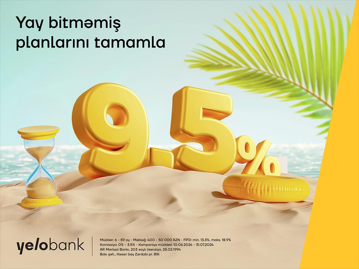 İllik 9.5% ilə kredit üçün son bir həftə!  