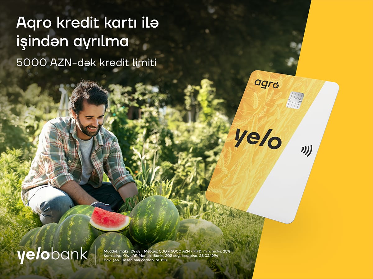 Yelo Bank-dan fermerlərin işinə yarayacaq unikal kredit kartı!