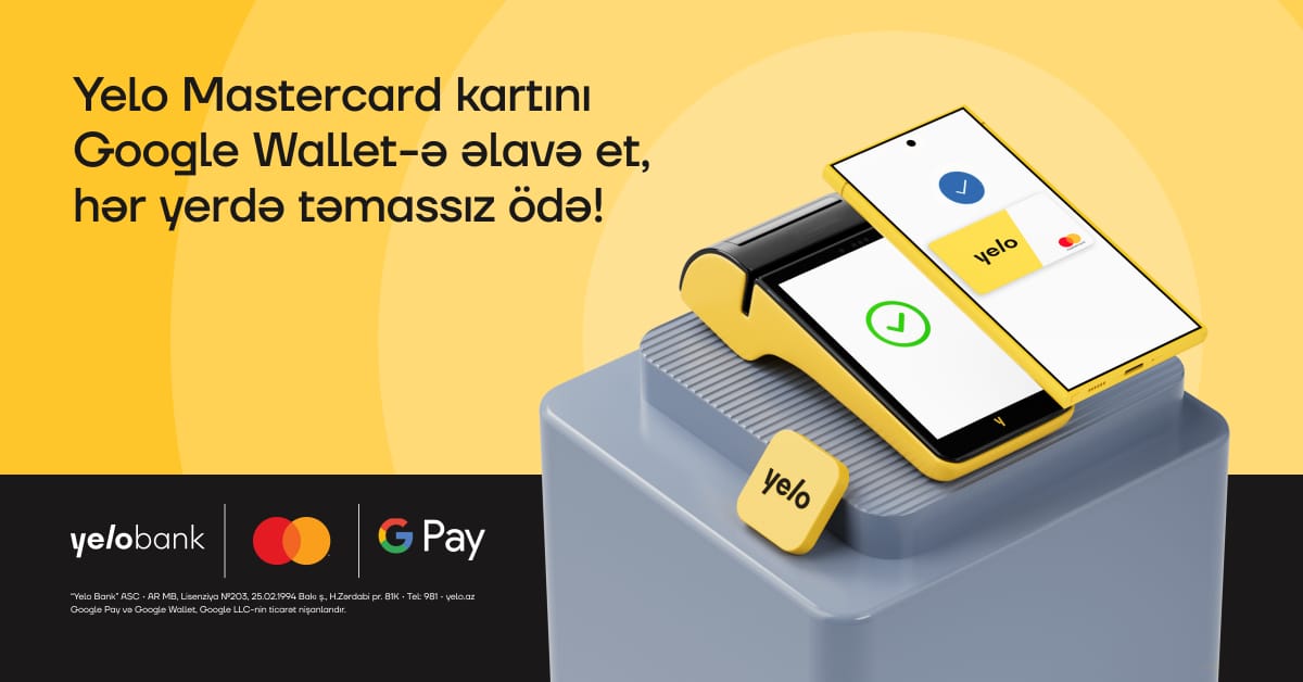 Google Pay artıq Yelo Mastercard istifadəçiləri üçün aktivdir!
