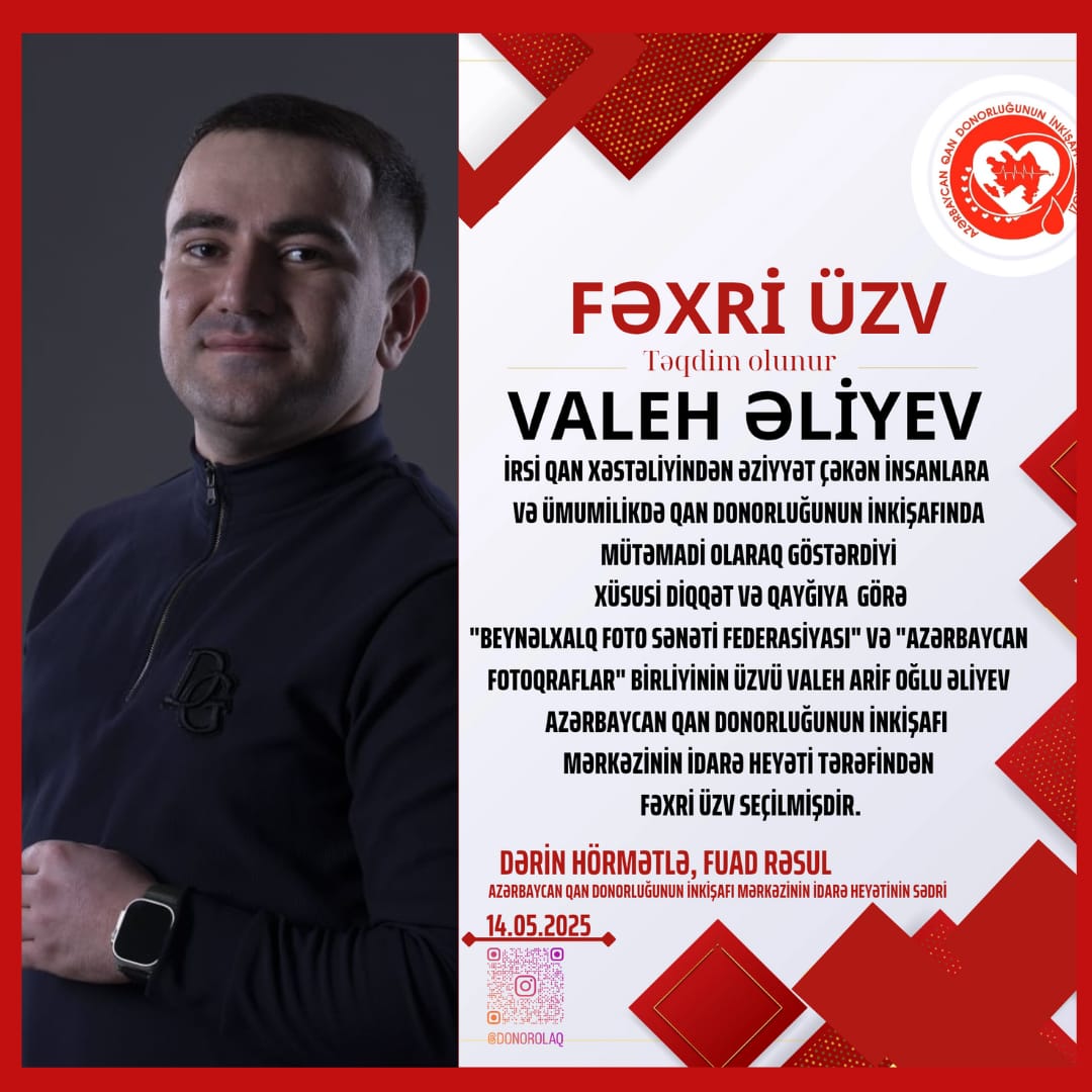 Tanınmış fotoqraf Valeh Arifoğlu Azərbaycan Qan Donorluğunun İnkişafı Mərkəzinin fəxri üzvü seçildi
