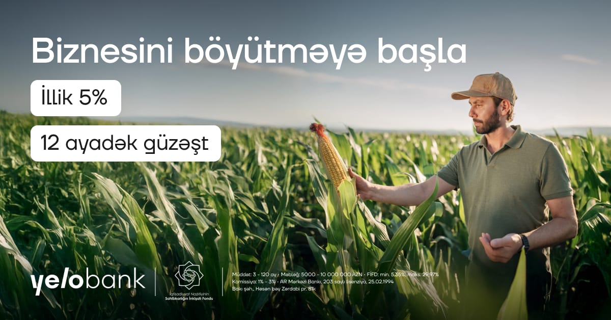 Yelo Bank güzəştli biznes krediti ilə sahibkarlığa dəstək olur