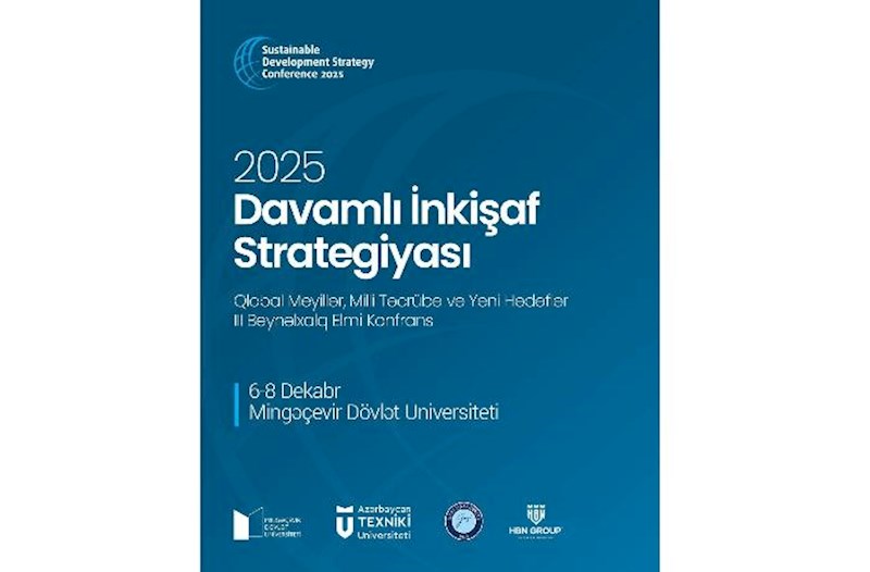 III Beynəlxalq Elmi Konfrans – Davamli İnkişaf Strategiyasi: Qlobal Meyillər, Milli Təcrübə və Yeni Hədəflər