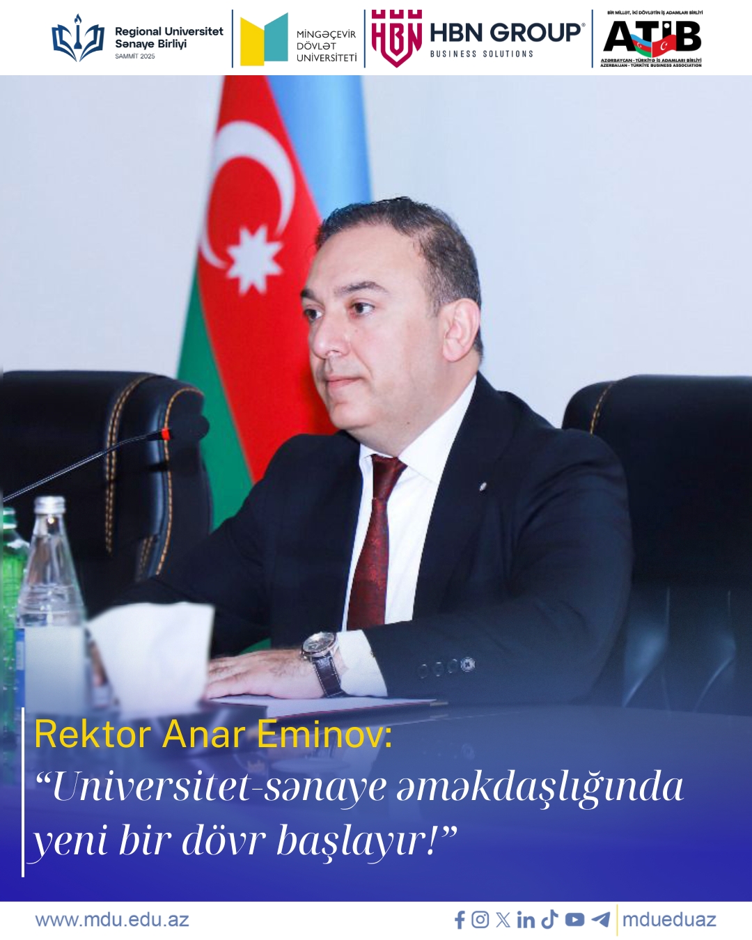 Mingəçevir Dövlət Universitetinin rektoru Anar Eminov: Universitet-sənaye əməkdaşlığında yeni bir dövr başlayır!