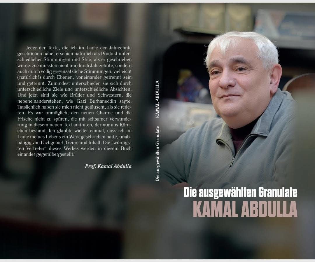 Kamal Abdullanın “Seçmələrin Seçməsi – Qranulalar” kitabı Almaniyada nəşr olunub