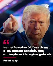 Tramp İranı etirazçılara atəş açılacağı təqdirdə güc tətbiqi ilə hədələdi