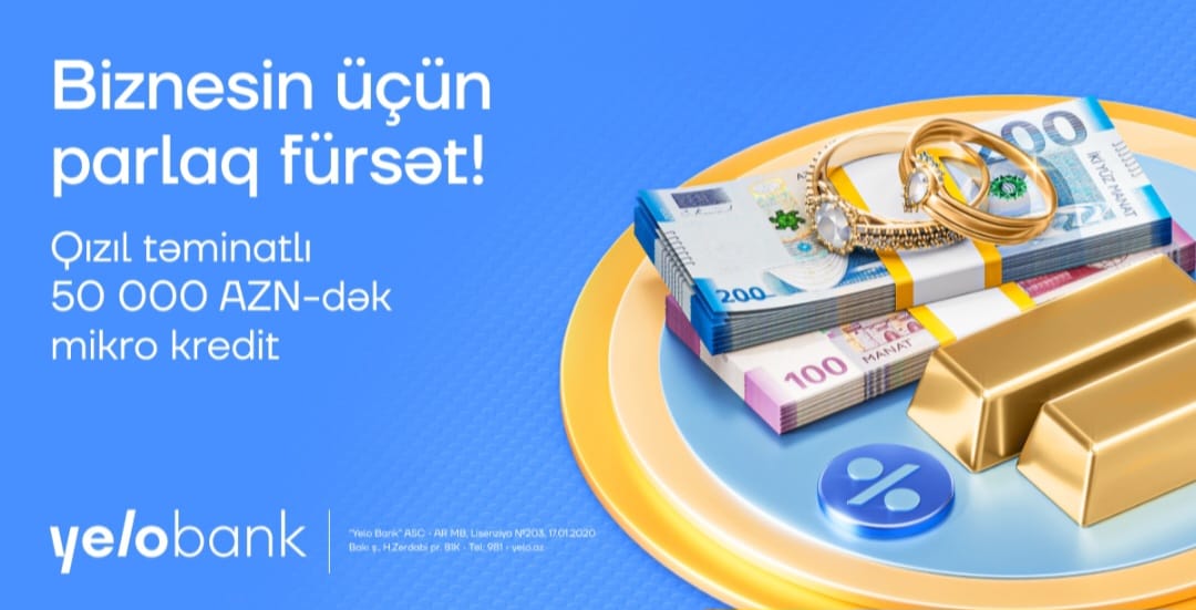 Yelo Bank-dan sahibkarlar üçün yeni imkan: Qızıl təminatlı mikro kredit