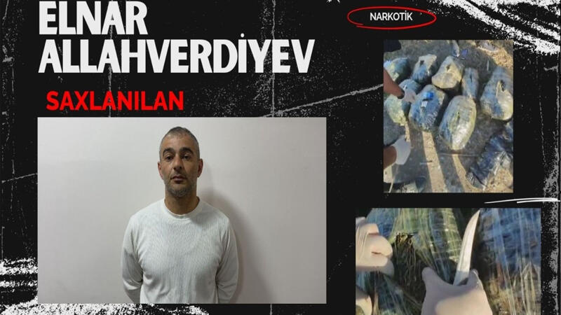 Elnar Allahverdiyev 40 kq narkotiklə tutuldu