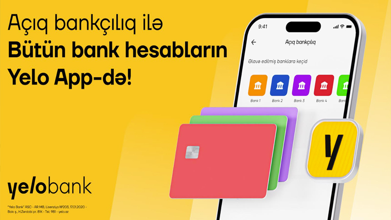 Yelo Bank Açıq Bankçılıq imkanları ilə bütün hesablarınızı eyni tətbiqdə birləşdirir