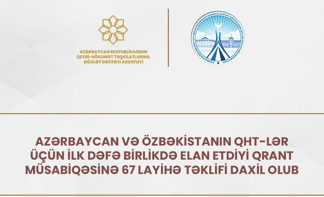Azərbaycan və Özbəkistanın QHT-lər üçün ilk dəfə birlikdə elan etdiyi qrant müsabiqəsi üzrə daxil olan layihələrin ekspertizasına başlanılıb