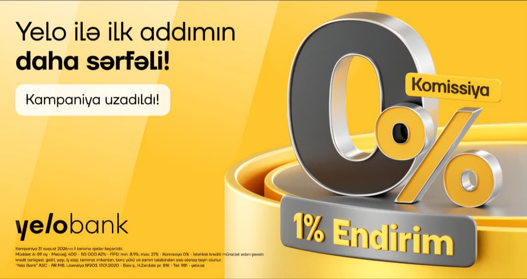 Yelo Bank-dan ilk kreditə özəl 1% endirim və 0% komissiya kampaniyası!