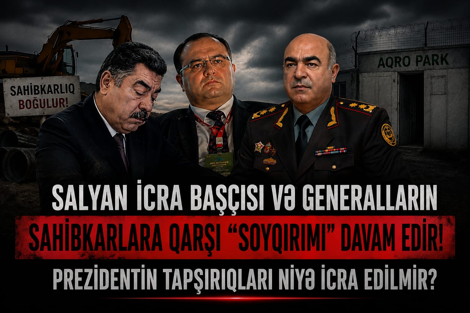 Salyan icra başçısı və generalın sahibkarlara qarşı 