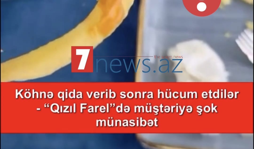 İsmayıllıda “Qızıl Farel” restoranından ciddi şikayət: Müştəriyə qarşı təhqir və hücum cəhdi iddiası