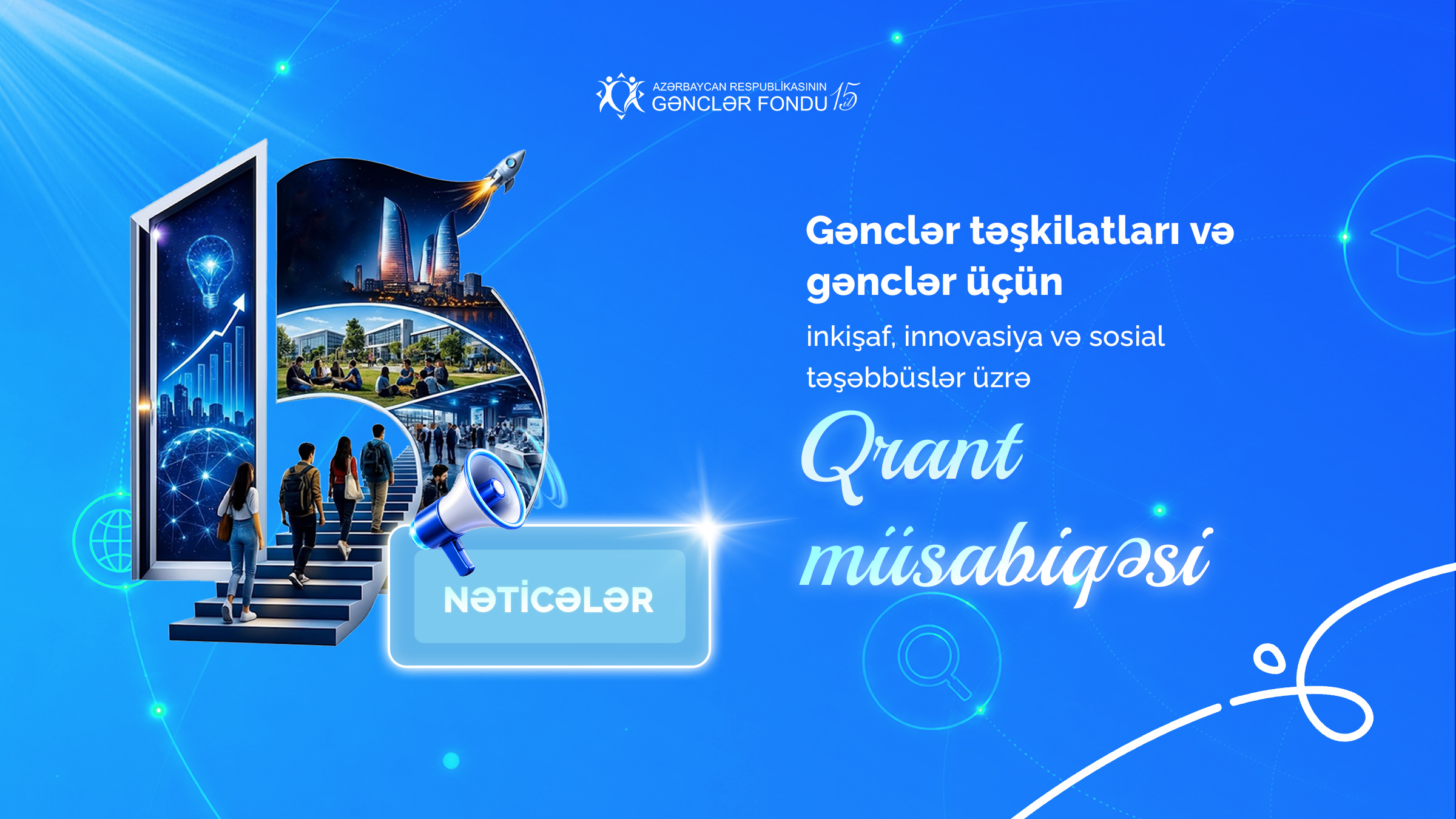 Gənclər Fondu gənclər təşkilatları və gənclər üçün inkişaf, innovasiya və sosial təşəbbüslər üzrə qrant müsabiqəsinin nəticələrini elan edir