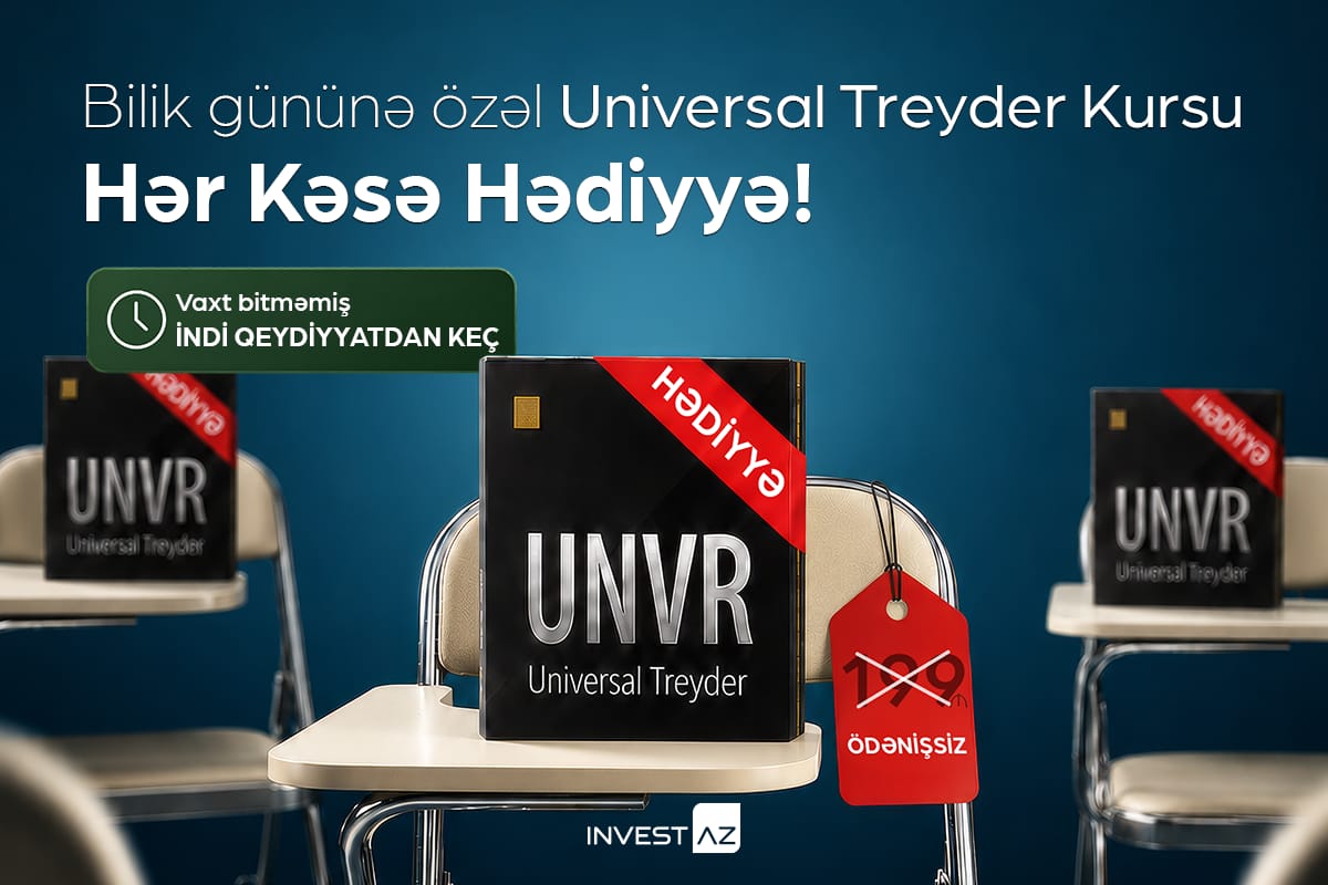 Bilik Gününə özəl HƏDİYYƏ: InvestAZ Universal Treyder kursunu ödənişsiz təqdim edir