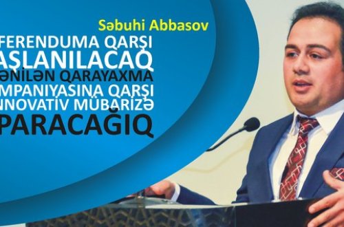 Referendumla bağlı ölkə gəncliyini məlumatlandıracağıq