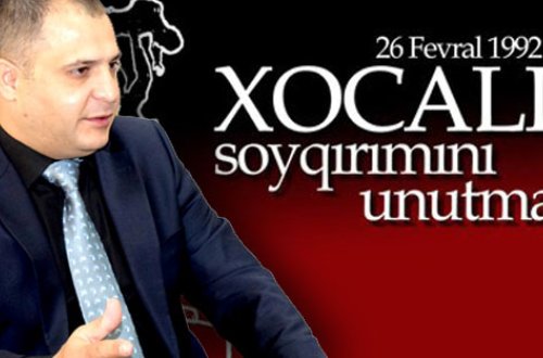 “Dünya dövlətləri də artıq Xocalıda törədilmiş qətliamı kəskin pisləyirlər”