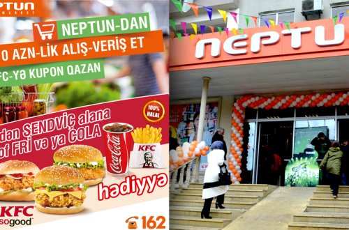 “Neptun” supermarketlər şəbəkəsindən müştərilərə KFC keyfi