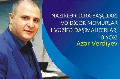 Azərbaycanda məmurlar bir vəzifə daşımalıdırlar