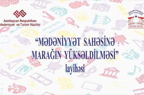 “Mədəniyyət sahəsinə marağın yüksəldilməsi” - Yeni layihə