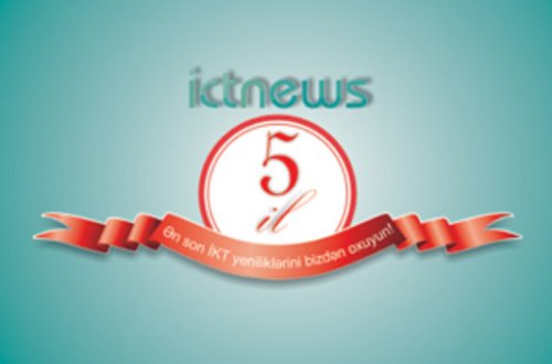 “ICT News” 5 yaşını qeyd edir