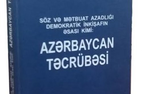 Söz və mətbuat azadlığının Azərbaycan modelinə həsr olunmuş monoqrafiya çap edilib