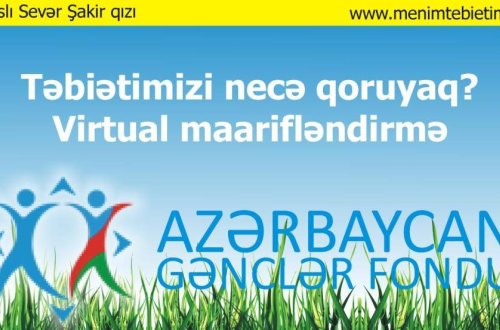 Gənclər Fondunun dəstəyi ilə virtual ekoloji maariflənmə həyata keçiriləcək – MenimTebietim.az