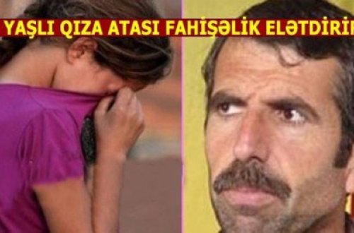 DƏHŞƏT :Ata 14 yaşlı qızına fahişəlik elətdirir və onun qazancını görün nəyə sərf edir