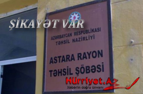 Astara Rayon Təhsil Şöbəsinin rəisi vətəndaşı həbs etdirmək istəyir.