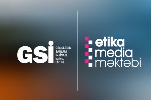 “Etika - Media Məktəbi”nə start verildi — 100 gəncə təlim keçiriləcək