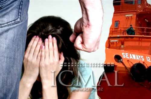 Niyə adam kimi ayrıla bilmirik? - SEAWAYS12 ŞİRKƏTİNİN “FƏLAKƏT”İ