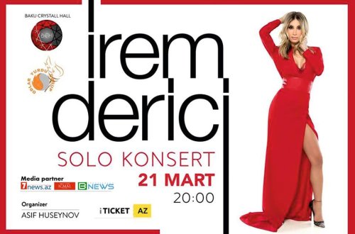 İrem Derici Bakıya gəlir - 21 MARTDA 