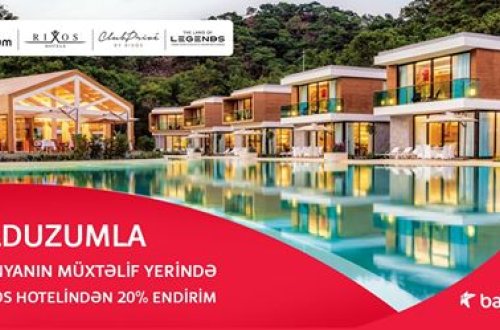 “Rixos” otellərində Bakcell “Ulduzum”la endirimlər