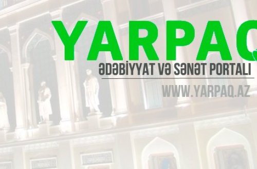 Yarpaq.Az - Ədəbiyyat və Sənət Portalı fəaliyyətə başladı