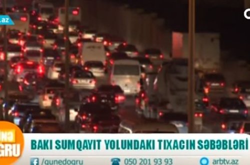 Bakı-Sumqayıt yolundakı tıxacın səbəbi açıqlandı - VİDEO