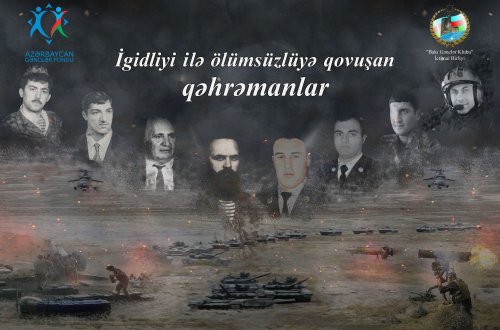 “Bakı Gənclər Klubu” “İgidliyi ilə ölümsüzlüyə qovuşan qəhrəmanlar” adlı layihənin icrasını həyata keçirir