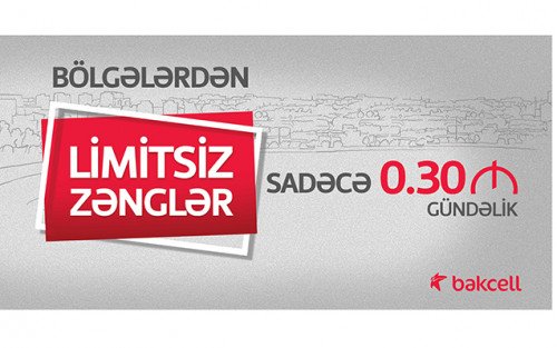 “Bakcell” bölgələrdən limitsiz zəngləri gündəlik sadəcə 30 qəpiyə təklif edir