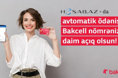 Bakcell və Hesab.az avtomatik ödəniş funksiyasını təqdim edib